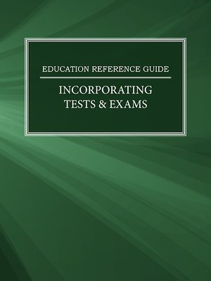 cover image of Education Reference Guide: Incorporating Tests & Exams